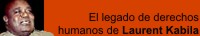 El legado de derechos humanos de Laurent Kabila en Congo